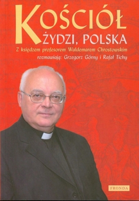 Kościół Żydzi Polska - Chrostowski Waldemar, Górny Grzegorz, Tichy Rafał
