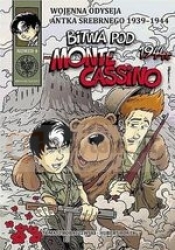 Wojenna odyseja Antka Srebrnego 1939-1944 z4 Bitwa pod Monte Cassino 1944 r. (Uszkodzona okładka) - Tomasz Robaczewski, Hubert Ronek