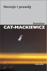 Herezje i prawdy Stanisław Cat-Mackiewicz