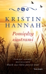 Pomiędzy siostrami Kristin Hannah