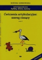Ćwiczenia artykulacyjne szereg ciszący Zeszyt 3 - Bożena Senkowska