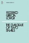 The Dialogue of Two Snails Federico Garcia Lorca