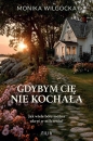 Gdybym cię nie kochała - Wilgocka Monika