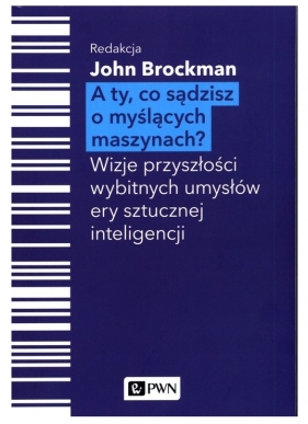 A Ty, co sądzisz o myślących maszynach?