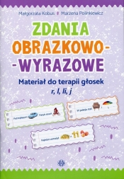 Zdania obrazkowo-wyrazowe Materiał do terapii głosek r l li j