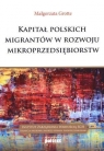Kapitał polskich migrantów  w rozwoju mikroprzedsiębiorstw Grotte Małgorzata