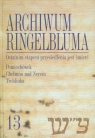 Archiwum Ringelbluma Konspiracyjne Archiwum Getta Warszawy Tom 13 Ostatnim