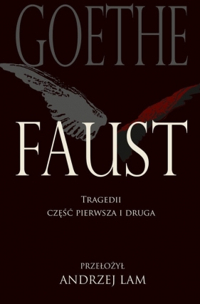 Faust. Tragedii część pierwsza i druga - Johann Wolfgang von Goethe