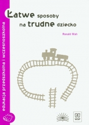 Łatwe sposoby na trudne dziecko