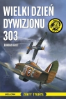 Wielki dzień Dywizjonu 303