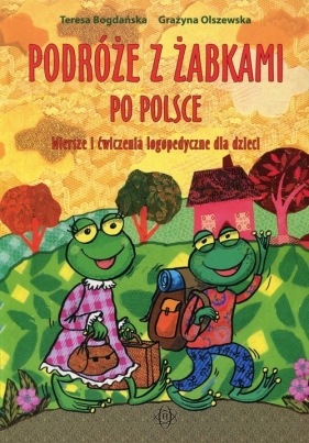 Podróże z żabkami po Polsce - Bogdańska Teresa, Olszewska Grażyna