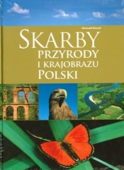 Skarby przyrody i krajobrazu Polski - Romuald Olaczek