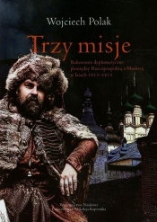 Trzy misje - Wojciech Polak