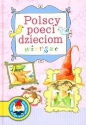 POLSCY POECI DZIECIOM WIERSZE TW - Opracowanie zbiorowe