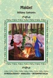 Streszczenia - Makbet w.2018 LITERAT - Ilona Kulik