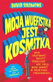 Moja wuefistka jest kosmitką - David Solomons