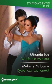 Miłość nie wybiera Światowe Życie Duo - Miranda Lee; Melanie Milburne