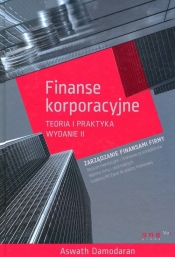 Finanse korporacyjne Teoria i praktyka - Aswath Damodaran