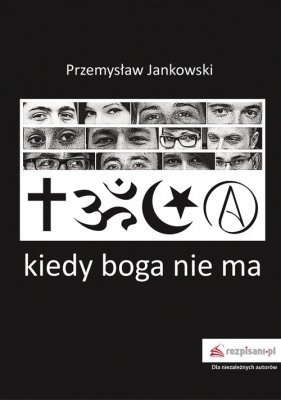 Kiedy boga nie ma - Jankowski Przemysław