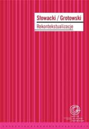 Słowacki/Grotowski. Rekontekstualizacje - red. Dariusz Kosiński, Świątkowska Wanda