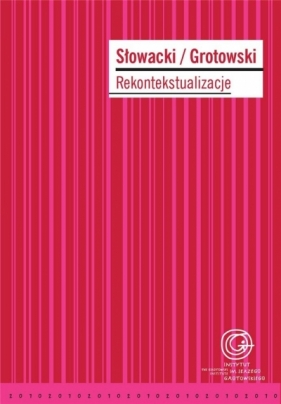 Słowacki/Grotowski. Rekontekstualizacje - Dariusz Kosiński, Wanda Świątkowska
