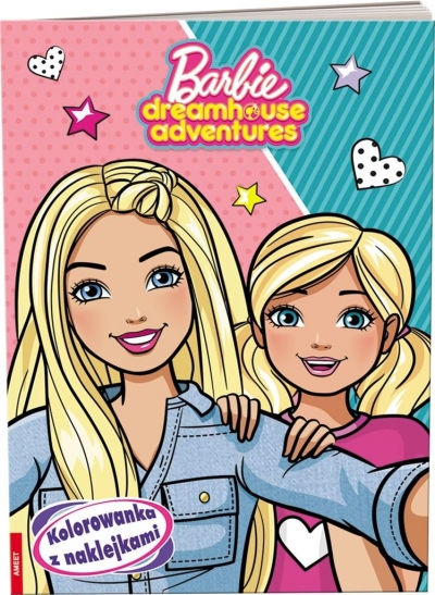 Barbie Dreamhouse Adventures. Kolorowanka z naklejkami!