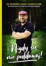 Nigdy się nie poddawaj! Ks. Przemek KAWA Kawecki