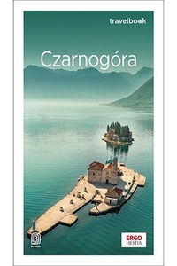 Czarnogóra. Travelbook. Wydanie 4