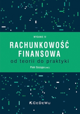 Rachunkowość finansowa - od teorii do praktyki - Piotr Szczypa