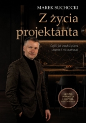 Z życia projektanta - Marek Suchocki