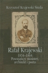 Rafał Krajewski 1834-1864 Powstańczy minister, architekt i poeta Krajewski-Siuda Krzysztof