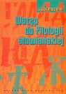 Wstęp do filologii słowiańskiej  Moszyński Leszek