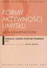 Formy aktywności umysłu Ujęcia kognitywistyczne Tom 2