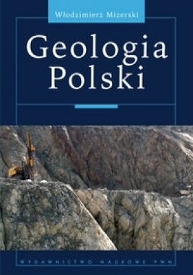 Geologia Polski. - Włodzimierz Mizerski