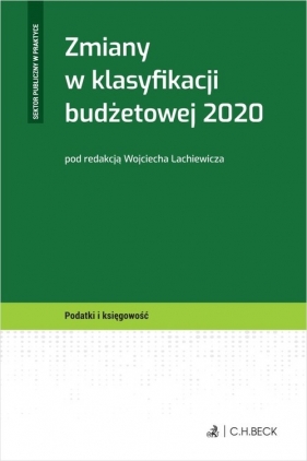 Zmiany w klasyfikacji budżetowej 2020 - Wojciech Lachiewicz