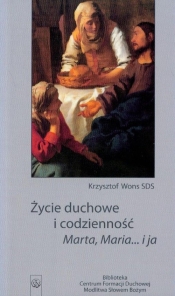 Życie duchowe i codzienność Marta Maria i ja