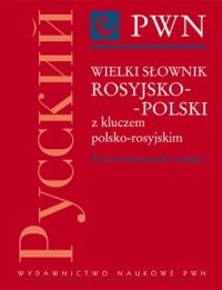 Wielki słownik rosyjsko-polski z kluczem polsko-rosyjskim