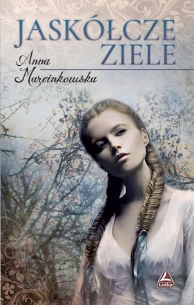 Jaskółcze ziele - Anna Marcinkowska