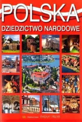 Polska. Dziedzictwo narodowe - Rudziński Grzegorz