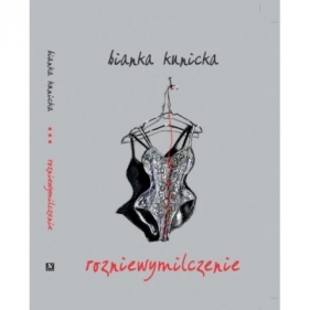Rozniewymilczenie - Bianka Kunicka