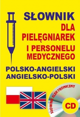 Słownik dla pielęgniarek i personelu medycznego polsko-angielski angielsko-polski + CD - Gordon Jacek