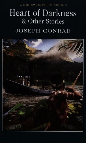 Heart of Darkness & Other Stories - Joseph Conrad