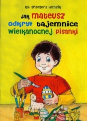 Jak Mateusz odkrył tajemnicę wielkanocnej pisanki