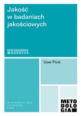 Jakość w badaniach jakościowych - Uwe Flick