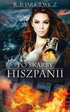 Po skarby Hiszpanii - R.P. Jarkiewicz<br />