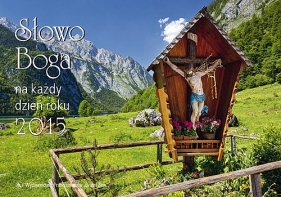 Słowo Boga na każdy dzień roku 2015 Kapliczka - <br />