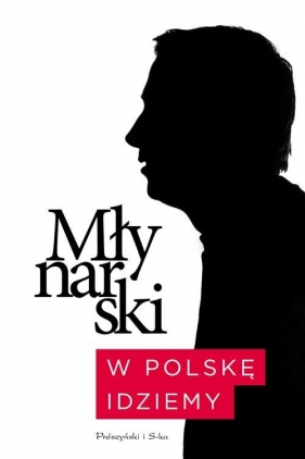 W Polskę idziemy - Młynarski Wojciech 