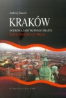  Kraków Ochrona zabytkowego miastaRzeczywistość czy fikcja
