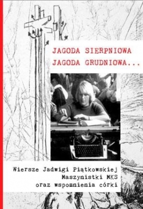 Jagoda sierpniowa Jagoda grudniowa - Ewa Korczyńska