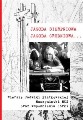 Jagoda sierpniowa Jagoda grudniowa - Korczyńska Ewa